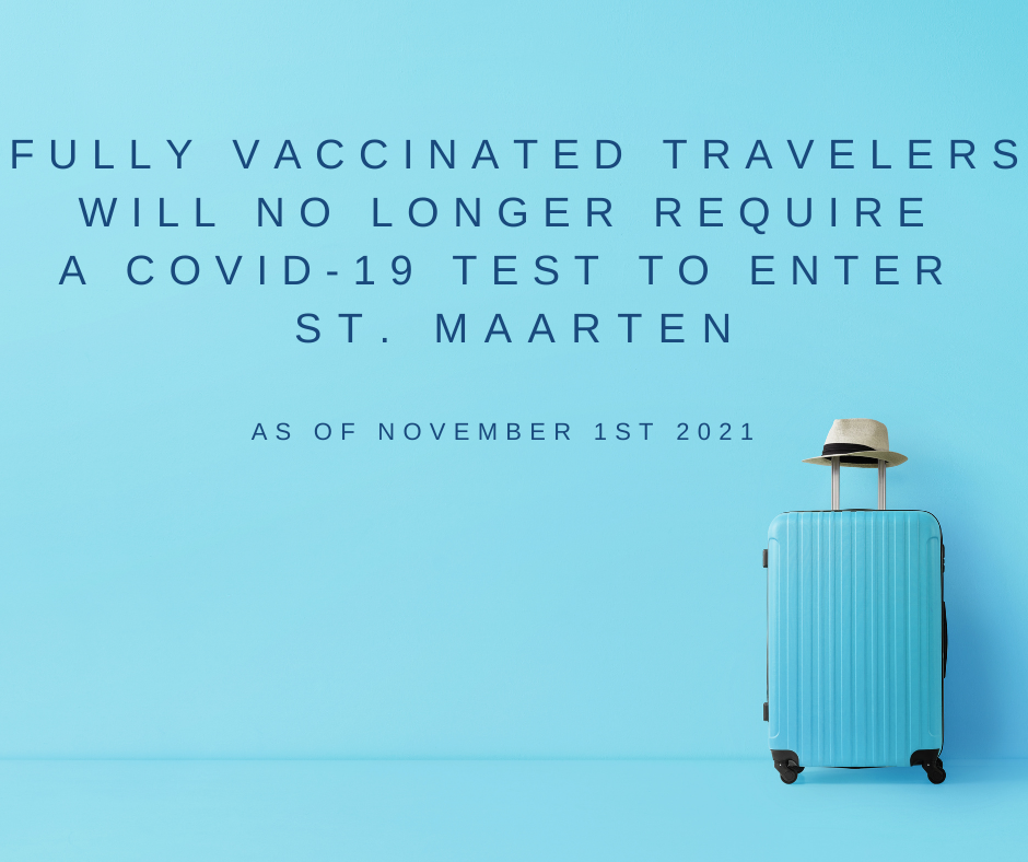 fully vaccinated travelers will no longer require a COVID-19 test to enter St. Maarten 